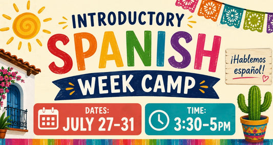 Spanish Introductory Week - July 27-31 - TRACY
