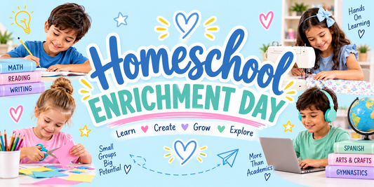 HOMESCHOOL ENRICHMENT DAY 4&5 GRADE -TUE 9AM-12:15PM